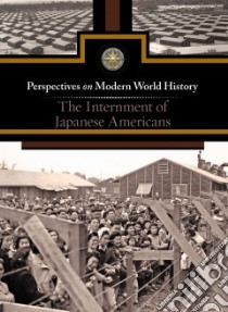 The Internment of Japanese Americans libro in lingua di Hay Jeff (EDT)