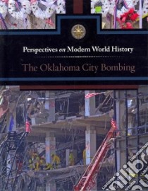 The Oklahoma City Bombing libro in lingua di Henningfeld Diane Andrews (EDT)