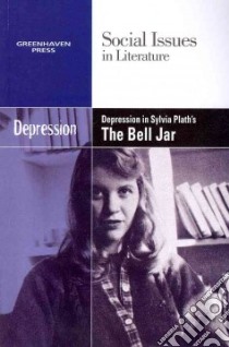 Depression in Sylvia Plath's the Bell Jar libro in lingua di Bryfonski Dedria (EDT)