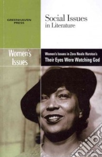 Women's Issues in Zora Neale Hurston's Their Eyes Were Watching God libro in lingua di Wiener Gary (EDT)