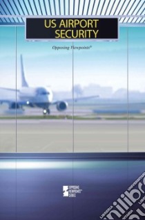 Us Airport Security libro in lingua di Haerens Margaret (EDT), Zott Lynn M. (EDT)