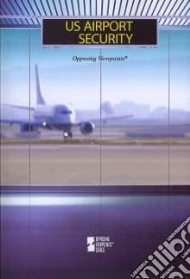 Us Airport Security libro in lingua di Haerens Margaret (EDT), Zott Lynn M. (EDT)