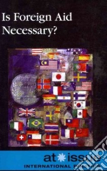 Is Foreign Aid Necessary? libro in lingua di Haugen David (EDT), Musser Susan (EDT)