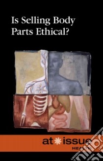 Is Selling Body Parts Ethical? libro in lingua di Watkins Christine (EDT)