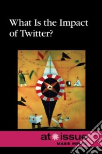 What Is the Impact of Twitter? libro in lingua di Espejo Roman (EDT)