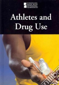 Athletes and Drug Use libro in lingua di Haugen David (EDT), Musser Susan (EDT)