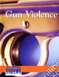 Gun Violence libro in lingua di Scherer Lauri S. (EDT)