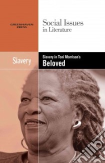 Slavery in Toni Morrison's Beloved libro in lingua di Bryfonski Dedria (EDT)
