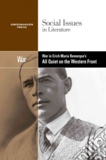 War in Erich Maria Remarque's All Quiet on the Western Front libro in lingua di Berlatsky Noah (EDT)