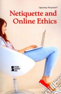 Netiquette and Online Ethics libro in lingua di Berlatsky Noah (EDT)