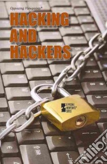 Hacking and Hackers libro in lingua di Haerens Margaret (EDT), Zott Lynn M. (EDT)