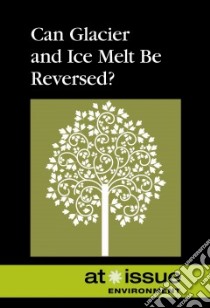 Can Glacier and Icemelt Be Reversed? libro in lingua di Espejo Roman (EDT)