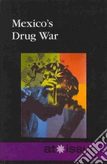 Mexico's Drug War libro in lingua di Haerens Margaret (EDT)