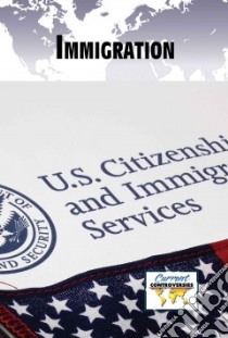 Immigration libro in lingua di Miller Debra A. (EDT)