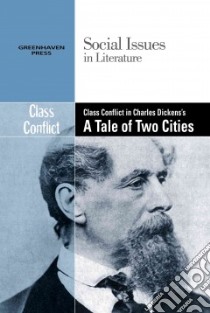 Class Conflict in Charles Dicken's A Tale of Two Cities libro in lingua di Bryfonski Dedria (EDT)