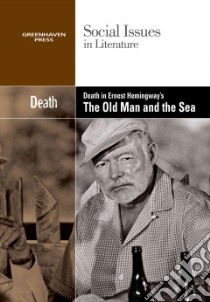Death in Ernest Hemingway's The Old Man and the Sea libro in lingua di Bryfonski Dedria (EDT)