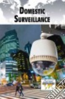 Domestic Surveillance libro in lingua di Greenhaven Press (COR)