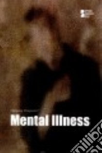 Mental Illness libro in lingua di Greenhaven Press (COR)