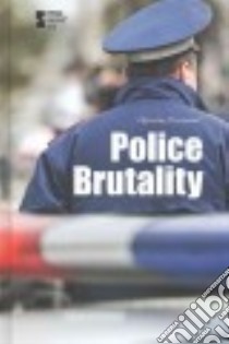 Police Brutality libro in lingua di Greenhaven Press (COR)