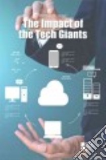 The Impact of the Tech Giants libro in lingua di Greenhaven Press (COR)