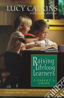 Raising Lifelong Learners libro in lingua di Calkins Lucy McCormick, Bellino Lydia