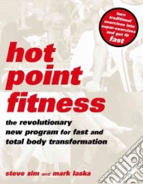 Hot Point Fitness libro in lingua di Zim Steve, Laska Mark