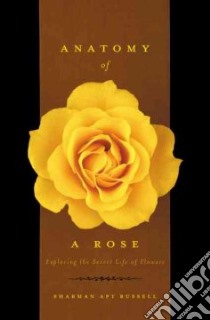 Anatomy of a Rose libro in lingua di Russell Sharman Apt