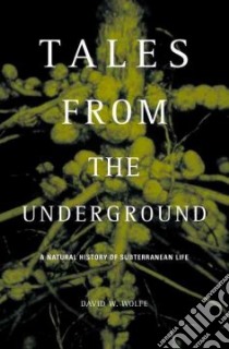 Tales from the Underground libro in lingua di Wolfe David W.