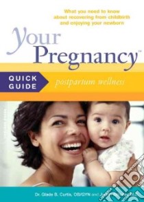 Your Pregnancy Quick Guide libro in lingua di Curtis Glade B., Schuler Judith