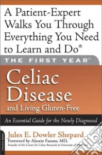 Celiac Disease and Living Gluten-free libro in lingua di Shepard Jules E. Dowler