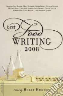 Best Food Writing libro in lingua di Holly Hughes