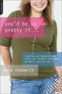 You'd be So Pretty If libro in lingua di Chadwick Dara