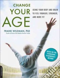 Change Your Age libro in lingua di Wildman Frank