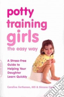 Potty Training Girls the Easy Way libro in lingua di Fertleman Caroline, Cave Simone