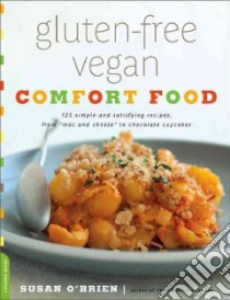 Gluten-Free Vegan Comfort Food libro in lingua di O'Brien Susan