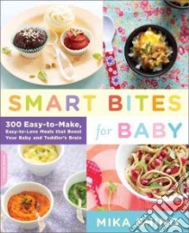Smart Bites for Baby libro in lingua di Shino Mika, Stern Lisa M.D. (FRW), Peltre Beatrice (PHT)