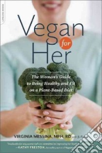 Vegan for Her libro in lingua di Messina Virginia, Fields J. L. (CON)
