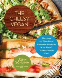 The Cheesy Vegan libro in lingua di Schlimm John, Roth Beadle (PHT)