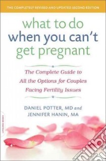 What to Do When You Can't Get Pregnant libro in lingua di Potter Daniel A. M.d., Hanin Jennifer, Madsen Pamela (FRW)