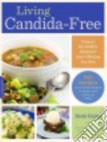 Living Candida-free libro in lingua di Heller Ricki Ph.D., Nakayama Andrea