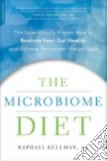 The Microbiome Diet libro in lingua di Kellman Raphael M.D.