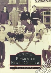 Plymouth State College libro in lingua di Heald Bruce D. Ph.D.