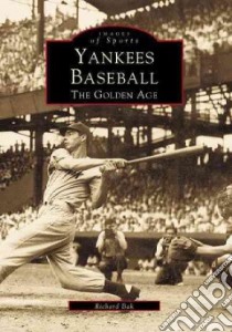 Yankees Baseball libro in lingua di Bak Richard