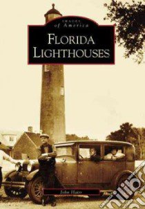 Florida Lighthouses libro in lingua di Hairr John