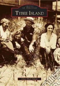 Tybee Island libro in lingua di Adams James Mack