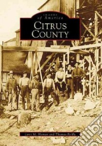 Citrus County libro in lingua di Homan Lynn M., Reilly Thomas