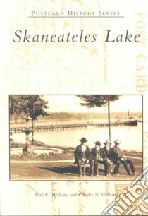 Skaneateles Lake libro in lingua di Williams Paul K., Williams Charles N.