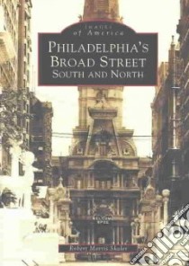 Philadelphia's Broad Street libro in lingua di Skaler Robert Morris