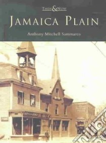 Jamaica Plain libro in lingua di Sammarco Anthony Mitchell