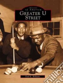 Greater U Street libro in lingua di Williams Paul K.
